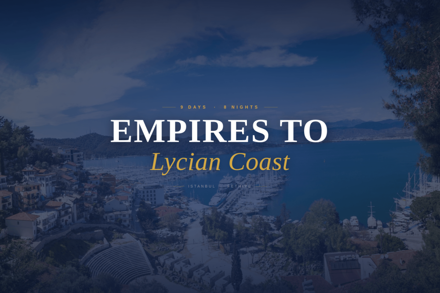 A coastal town with a marina, boats, and buildings sits beside turquoise water, surrounded by green hills. Text over the image reads: Empires to Lycian Coast, 9 days, 8 nights, Istanbul, private tour.